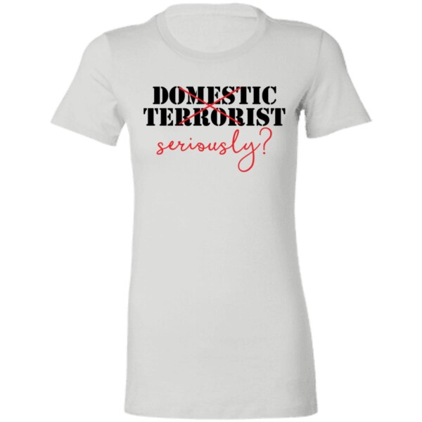 Domestic Terrorist T-Shirt
