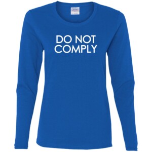 Ladies Do Not Comply T-Shirt